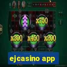 ejcasino app